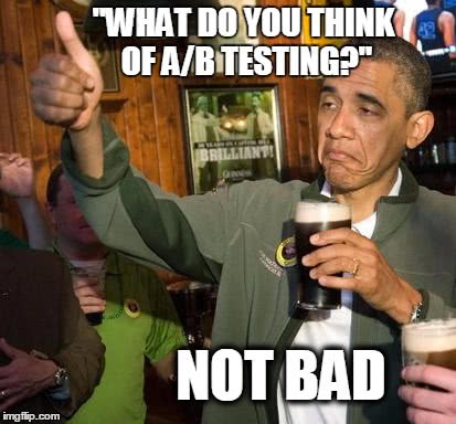 AB testing meme obama