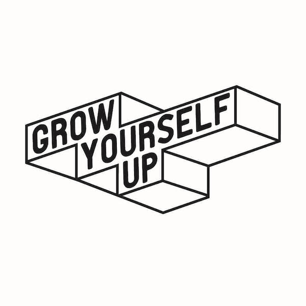 Grow Yourself Up 