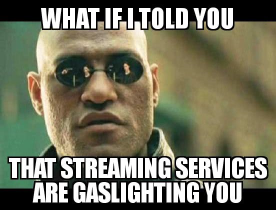 streaming-gaslighting matrix